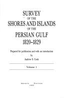 Cover of: Survey of the Shores and Islands of the Persian Gulf 1820-1829 by Andrew S. Cook