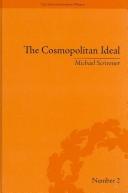Cover of: The Cosmopolitan Ideal in the Age of Revolution and Reaction 1776 - 1832 (The Enlightenment World: Political and Intellectua History of the Long Eighteenth Century) by Michael Henry Scrivener