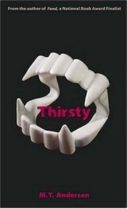 Cover of: Thirsty by M. T. Anderson, M. T. Anderson