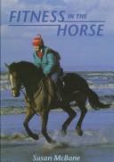 Cover of: Fitness in the Horse | Susan McBane