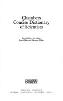 Cover of: Chamber's Concise Dictionary of Scientists by Millar, David., Ian Millar, John Millar, Margaret Millar
