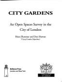 Cover of: City Gardens: An Open Spaces Survey in the City of London