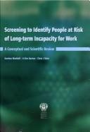 Cover of: Screening to Identify People at Risk of Long-term Incapacity for Work