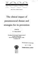 Cover of: The clinical impact of pneumococcal disease and strategies for its prevention: proceedings of an international conference sponsored by Pasteur Merieux MSD held at the Royal Society of Medicine, London, 13 December 1994