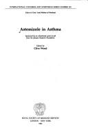 Cover of: Astemizole in Asthma (International Congress & Symposium Series (ICSS)) by C. Wood