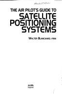 Cover of: air pilot's guide to satellite positioning systems.