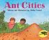 Cover of: Ant Cities (Let's-Read-and-Find-Out Science 2)