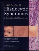 Cover of: A Text Atlas of Histiocytic Syndromes by Ruggero Caputo