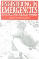 Cover of: Engineering in Emergencies by Jan Davis, Robert Lambert