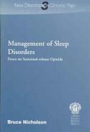 Cover of: Management of Sleep Diorders: Focus on Sustained-release Opioids (NEW DIRECTIONS IN CHRONIC PAIN)