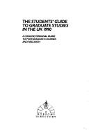 Cover of: The students' guide to graduate studies in the UK by 