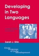 Cover of: Developing in Two Languages: Korean Children in America (Child Language and Child Development)