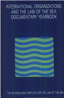 Cover of: International Organizations and the Law of the Sea:Documentary Yearbook, 1988 (International Organizations and the Law of the Sea) by Netherlands Institute for the Law of the Sea Staff