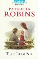 Cover of: The Legend by Patricia Robins
