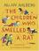 Cover of: The Children Who Smelled A Rat