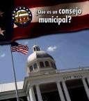 Cover of: Que Es Un Consejo Municipal?/ What's a City Council? (Mi Primera Gufa Acera Del Gobierno/ First Guide to Government)