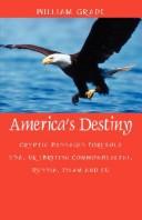 Cover of: America's Destiny by William Grade