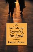 Cover of: The Lord's Marriage Inspired by the Lord by Bobbie J Redman