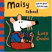Cover of: Maisy Goes to School by Lucy Cousins