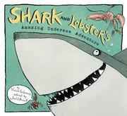 Shark and Lobster's amazing undersea adventure by Viviane Schwarz