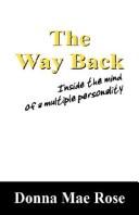 Cover of: The Way Back: Inside the mind of a multiple personality