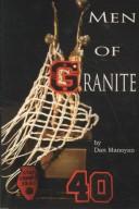Cover of: Men of Granite by Dan Manoyan