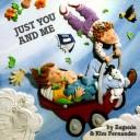 Cover of: Just You and Me by Eugenie Fernandes