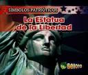 Cover of: La Estatua De La Libertad/ the Statue of Liberty (Sfmbolos Patri=ticos/ Patriotic Symbols)