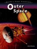 Cover of: Outer Space (Earth's Final Frontiers) by Anne Rooney