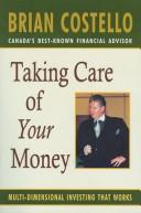 Taking Care of Your Money by Brian Costello