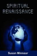 Cover of: Spiritual Renaissance by Susan Minnaar