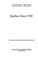 Cover of: Quebec Since 1930 by Paul-André Linteau, René Durocher, Jean-Claude Robert