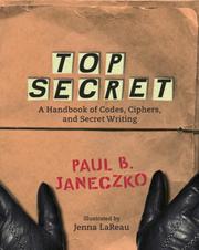 Cover of: Top Secret: A Handbook of Codes, Ciphers and Secret Writing