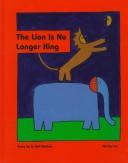 Cover of: The Lion is No Longer King