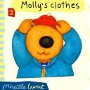 Cover of: Molly's Clothes (Molly Bear Board Book)