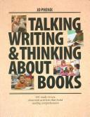 Cover of: Talking, Writing & Thinking About Books: 101 Ready-to-use Classroom Activities That Build Reading Comprehension