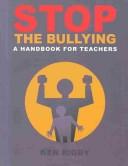 Cover of: Stop the Bullying: A Handbook for Teachers