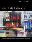 Cover of: Real Life Literacy: Classroom Tools That Promote Real-World Reading and Writing