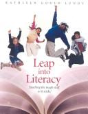 Cover of: Leap Into Literacy: Teaching the Tough Stuff So It Sticks!