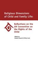 Cover of: Religious Dimensions of Child and Family Life: Reflections on the UN Convention on the Rights of the Child