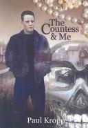 Cover of: The Countess and Me by Paul Kropp