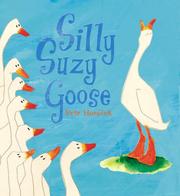 Cover of: Silly Suzy Goose / Petr Horáček. by Petr Horáček
