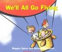 Cover of: We'll All Go Flying