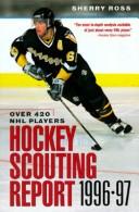 Cover of: Hockey Scouting Report 1996-1997 (Annual)