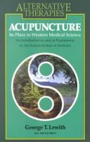 Cover of: Acupuncture: Its Place in Western Medical Science (Alternative Therapies)