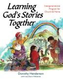 Cover of: Learning God's Stories Together: Intergenerational Bible Study & Activities for Church and Home