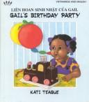 Cover of: Gail's birthday party =: Liên hoan sinh nh^ at c ua Gail.