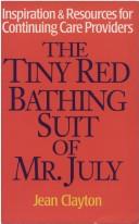 The Tiny Red Bathing Suit of Mr. July by Jean Clayton