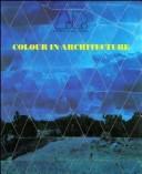 Cover of: Colour in Architecture - Architectural Design Profile No. 120 (Architectural Design)