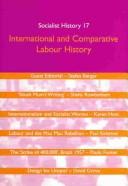 Cover of: Socialist History Journal: Issue 17--International and Comparative Labour History (Socialist History)